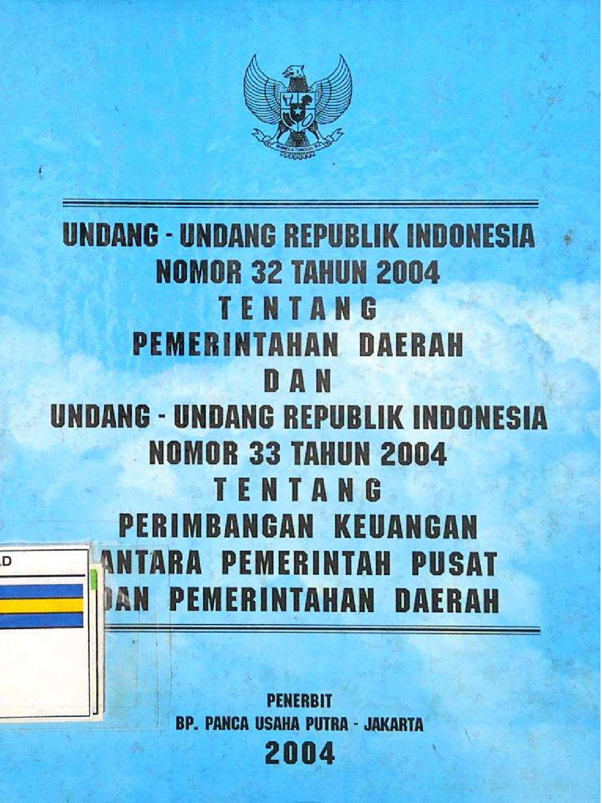 Undang-Undang Republik Indonesia Nomor 32 Tahun 2004 Tentang Pemerintahaan Daerah
